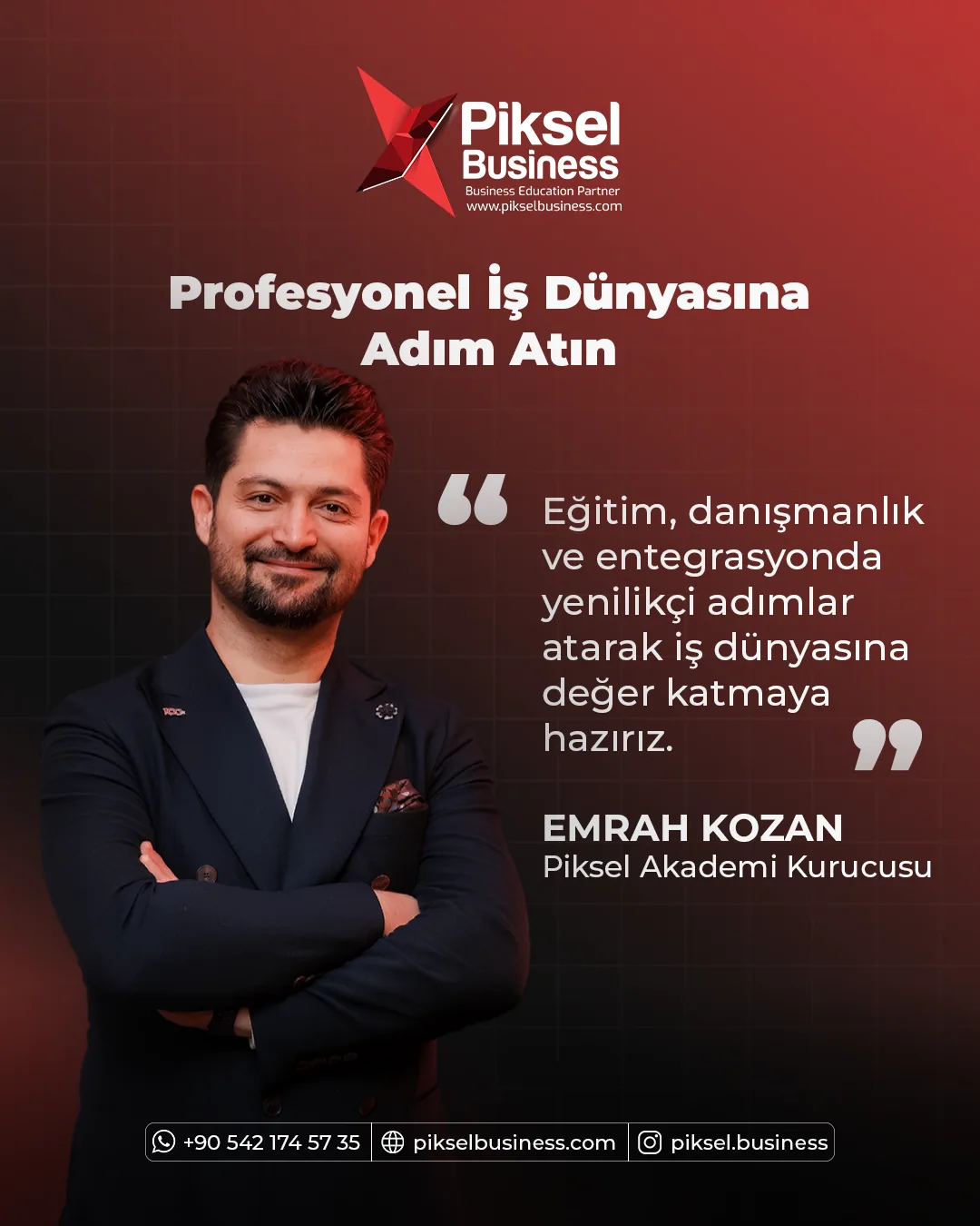 Nisan 2026 · Gönderi 17 · Emrah Kozan · “Profesyonel iş dünyasına adım atın”